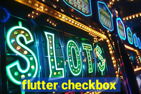 flutter checkbox